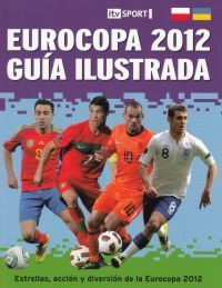 EUROCOPA 2012. GUÍA ILUSTRADA