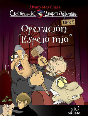 OPERACIÓN ESPEJO MÍO. CRÓNICAS DEL VAMPIRO VALENTÍN VOL. 9