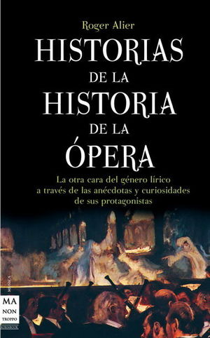 HISTORIAS DE LA HISTORIA DE LA ÓPERA