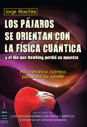 LOS PÁJAROS SE ORIENTAN CON LA FÍSICA CUÁNTICA: MÁS MECÁNICA CUÁNTICA PARA TODAS