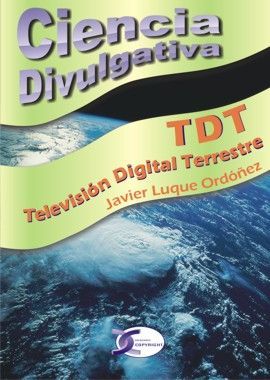 TDT. TELEVISIÓN DIGITAL TERRESTRE. CIENCIA DIVULGATIVA