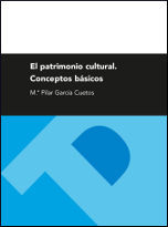 EL PATRIMONIO CULTURAL. CONCEPTOS BÁSICOS