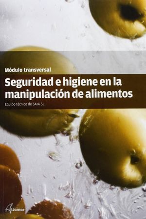 SEGURIDAD E HIGIENE EN LA MANIPULACIÓN DE ALIMENTOS