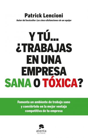 Y TÚ... ¿TRABAJAS EN UNA EMPRESA SANA O TÓXICA?