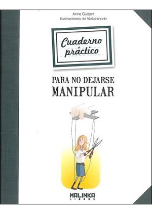 CUADERNO PRÁCTICO PARA NO DEJARSE MANIPULAR