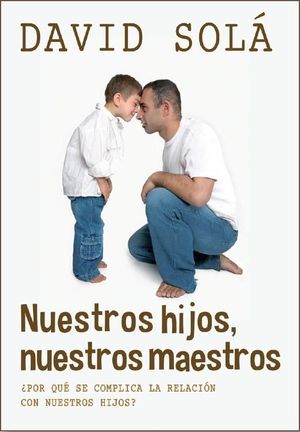 NUESTROS HIJOS, NUESTROS MAESTROS