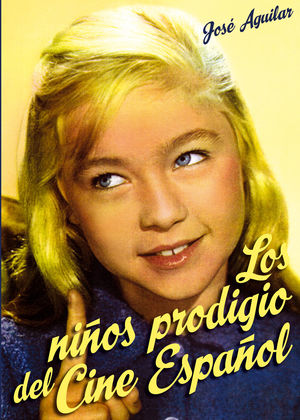 LOS NIÑOS PRODIGIO DEL CINE ESPAÑOL