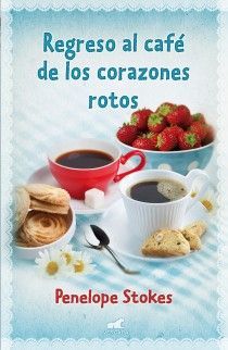 REGRESO AL CAFÉ DE LOS CORAZONES ROTOS