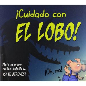 ¡CUIDADO CON EL LOBO!