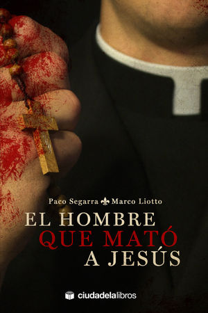 EL HOMBRE QUE MATÓ A JESÚS