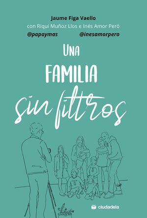 UNA FAMILIA SIN FILTROS