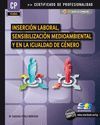 INSERCIÓN LABORAL, SENSIBILIZACIÓN MEDIOAMBIENTAL Y EN LA IGUALDAD DE GÉNERO