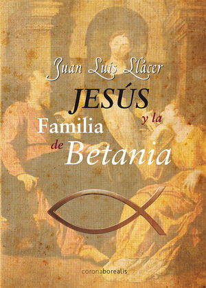 JESÚS Y LA FAMILIA DE BETANIA
