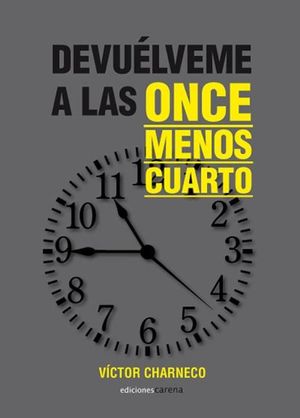 DEVUÉLVEME A LAS ONCE MENOS CUARTO