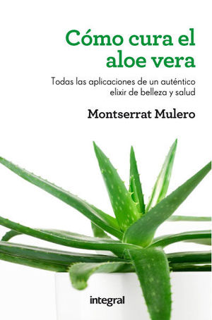 COMO CURA EL ALOE VERA