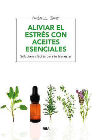 ALIVIAR EL ESTRÉS CON ACEITES ESENCIALES