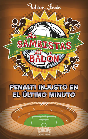 PENALTI INJUSTO EN EL ÚLTIMO MINUTO (LOS SAMBISTAS DEL BALÓN 3)