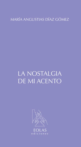 LA NOSTALGIA DE MI ACENTO