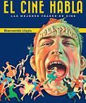 EL CINE HABLA. LAS MEJORES FRASES DE CINE