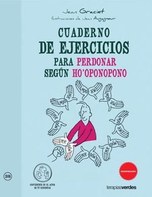 CUADERNO DE EJERCICIOS. PERDONAR SEGÚN EL HO'OPONOPONO