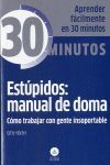 ESTÚPIDOS: MANUAL DE DOMA, TRABAJAR GENTE INSOPORTABLE