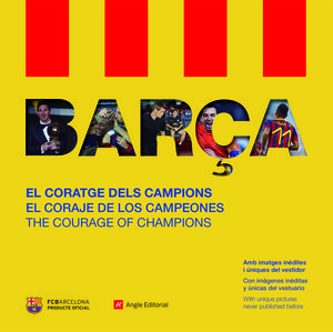 BARÇA. EL CORATGE DELS CAMPIONS