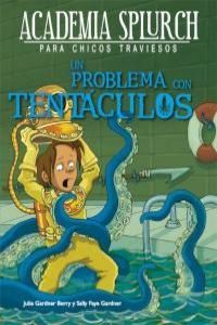 UN PROBLEMA CON TENTACULOS