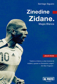 ZINEDINE ZIDANE. MAGIA BLANCA