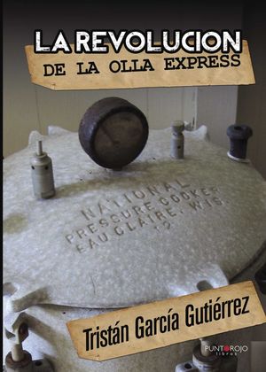 LA REVOLUCIÓN DE LA OLLA EXPRESS