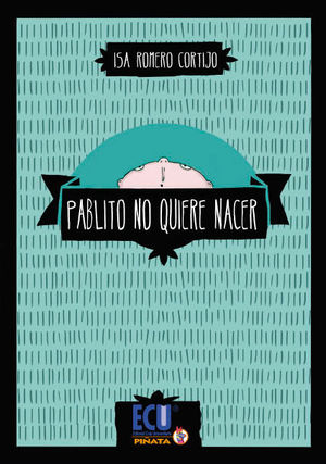 PABLITO NO QUIERE NACER