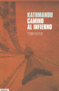 KATHMANDU, CAMINO AL INFIERNO