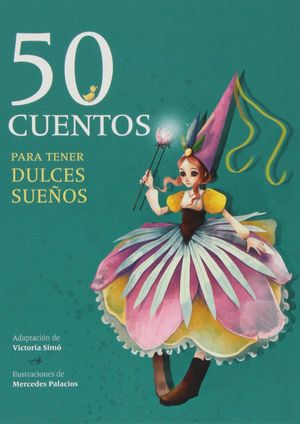 50 CUENTOS PARA  TENER DULCES SUEÑOS