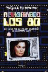REVISITANDO LOS 80