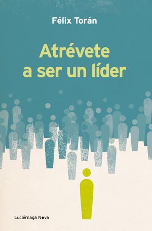 ATRÉVETE A SER UN LÍDER