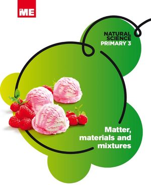 MATTER, MATERIALS AND MIXTURES