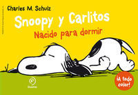 SNOOPY Y CARLITOS 5 NACIDO PARA DORMIR