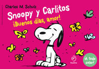 SNOOPY Y CARLITOS 6 BUENOS DIAS AMOR