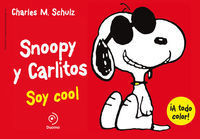 SNOOPY Y CARLITOS 7 SOY COOL