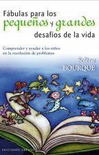 FÁBULAS PARA LOS PEQUEÑOS Y GRANDES DESAFÍOS DE LA VIDA