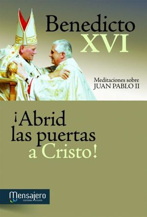 ¡ABRID LAS PUERTAS A CRISTO!