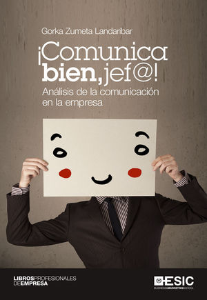 ¡COMUNICA BIEN, JEF@!