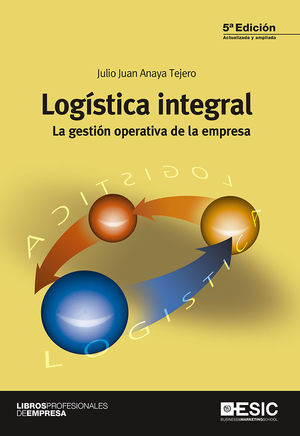 LOGÍSTICA INTEGRAL. LA GESTIÓN OPERATIVA DE LA EMPRESA