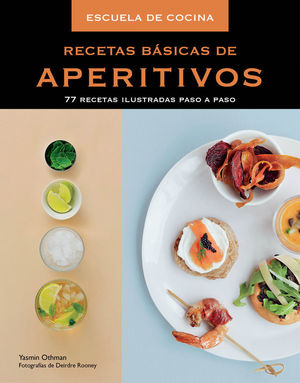 RECETAS BÁSICAS DE APERITIVOS (ESCUELA DE COCINA)