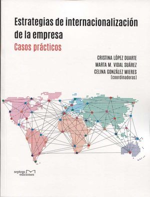 ESTRATEGIAS DE INTERNACIONALIZACIÓN DE LA EMPRESA. CASOS PRÁCTICOS