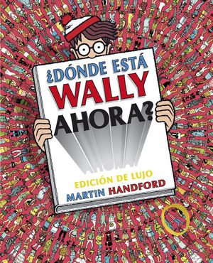 ¿DÓNDE ESTÁ WALLY AHORA? (EDICIÓN DE LUJO) (COLECCIÓN ¿DÓNDE ESTÁ WALLY?)