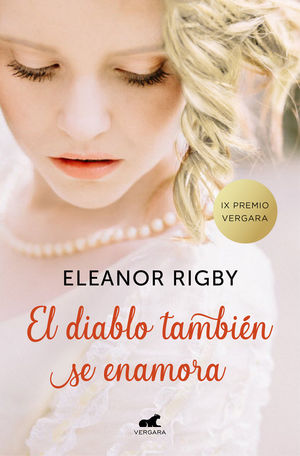 EL DIABLO TAMBIÉN SE ENAMORA (PREMIO VERGARA - EL RINCÓN DE LA NOVELA ROMÁNTICA