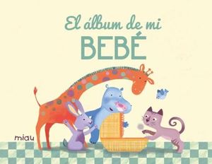 EL ÁLBUM DE MI BEBÉ