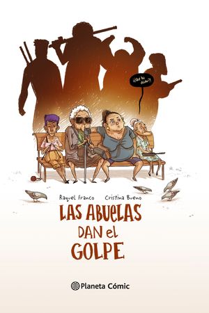 LAS ABUELAS DAN EL GOLPE