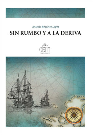 SIN RUMBO Y A LA DERIVA