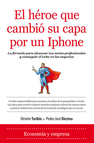 EL HÉROE QUE CAMBIÓ SU CAPA POR UN IPHONE